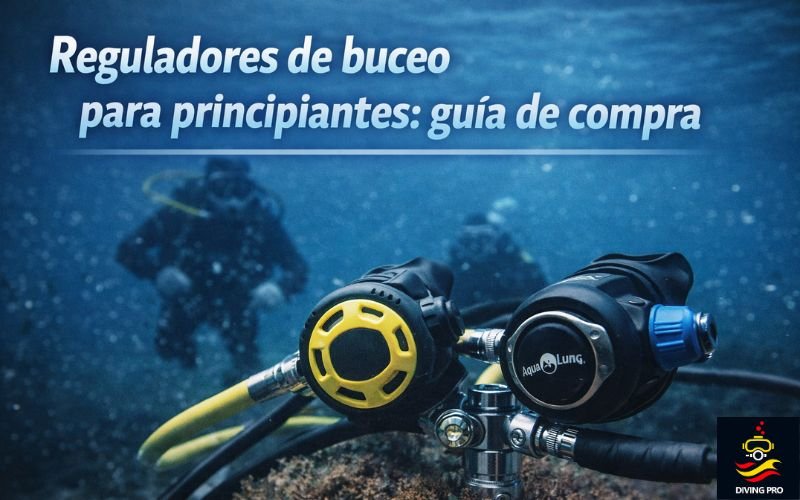 Reguladores de buceo para principiantes